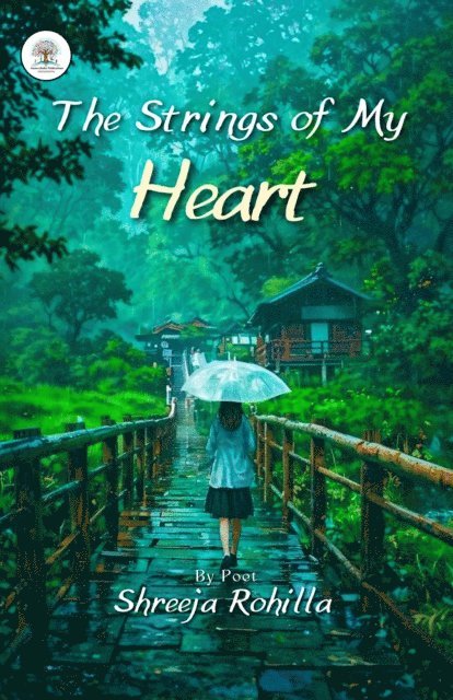 Shreeja Rohilla - Strings of My Heart, E-bok
