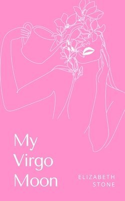 Elizabeth Stone - My Virgo Moon, Häftad