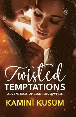 Kamini Kusum - Twisted Temptations, Häftad. Tillgänglighet: Lägg i varukorg