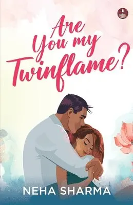 Neha Sharmax - Are you My Twinflame?, Häftad. Tillgänglighet: Lägg i varukorg