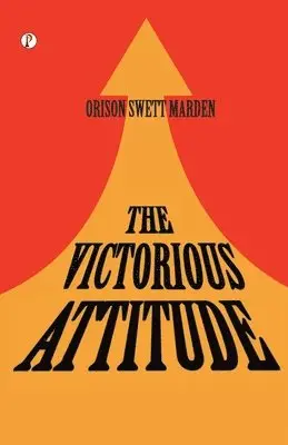 Orison Swett Marden - Victorious Attitude, Häftad. Tillgänglighet: Lägg i varukorg