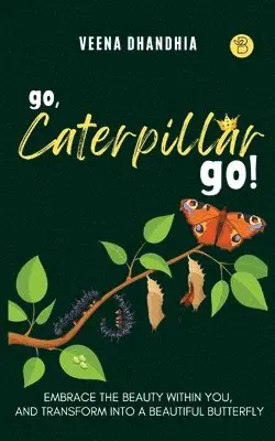 Veena Dhandhia - Go, Caterpillar Go!, Häftad. Tillgänglighet: Lägg i varukorg