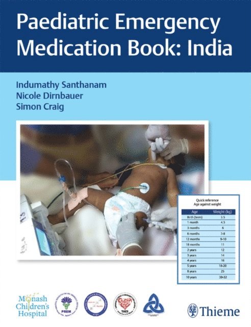 Simon Craig, Nicole Dirnbauer, Indumathy Santhanam - Paediatric Emergency Medication Book: India, E-bok