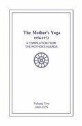 The Mother's Yoga 1956-1973, Volume Two 1968-1973
