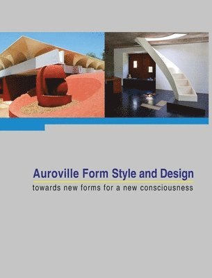 Franz Fassbender - Auroville Form Style and Design: towards new forms for a new consciousness, Häftad
