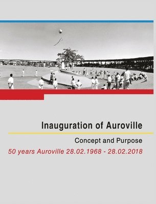 Franz Fassbender - Auroville Inauguration: Concept and Purpose, Häftad