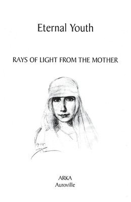 Franz Fassbender - Eternal Youth: Rays of Light From The Mother, Häftad