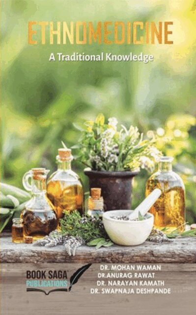 Priya Lokare - Ethnomedicine- A Traditional Knowledge, E-bok
