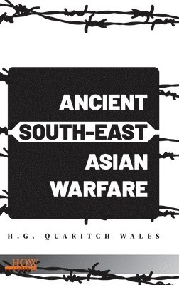 H. G. Quaritch Wales - Ancient South-East Asian Warfare, Inbunden. Tillgänglighet: Lägg i varukorg