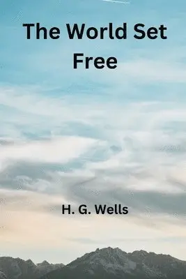 H. G. Wells - The World Set Free, Häftad. Tillgänglighet: Lägg i varukorg
