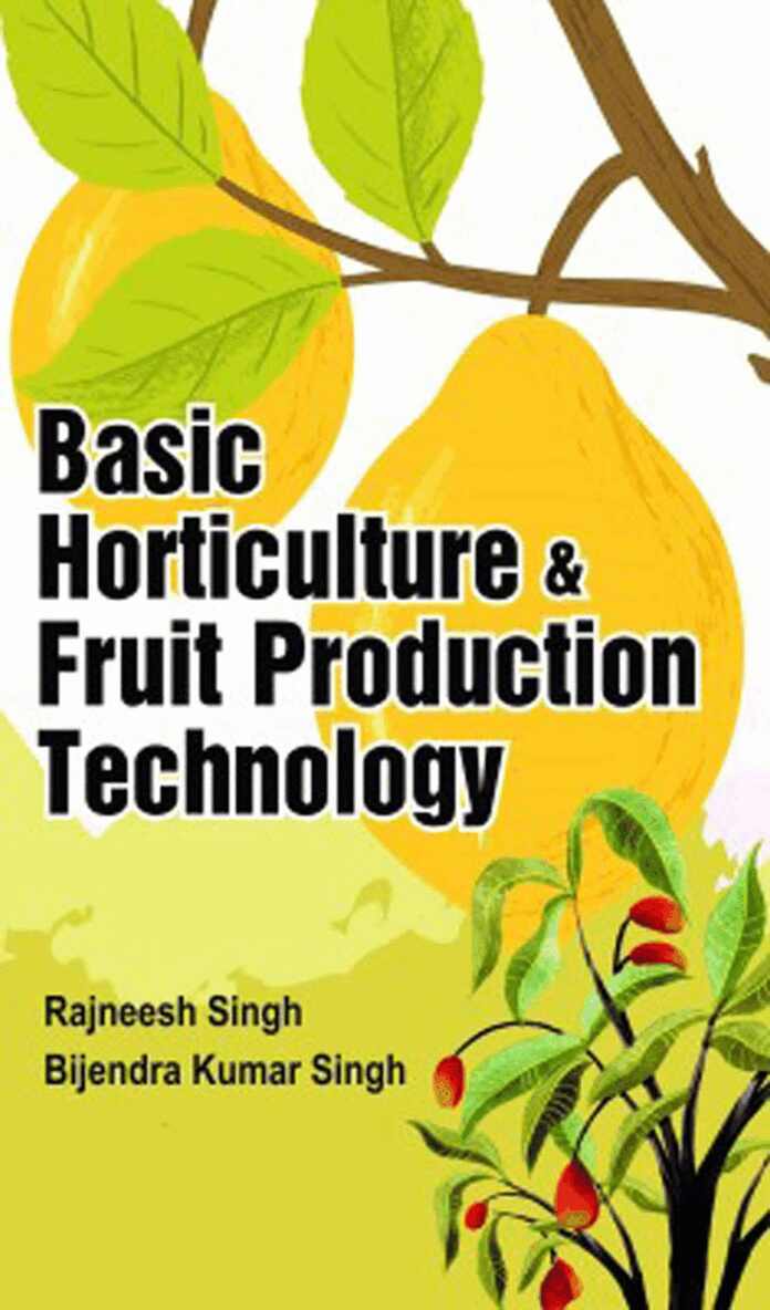 Basic Horticulture and Fruit Production Technology