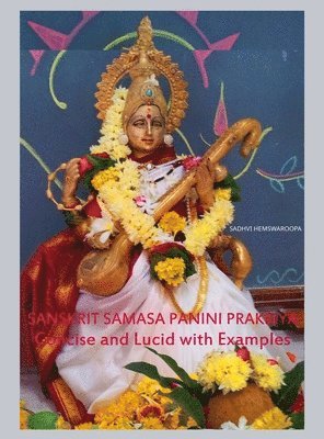 Sadhvi Hemswaroopa - Sanskrit Samasa Panini Prakriya, Inbunden. Tillgänglighet: Lägg i varukorg
