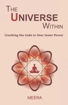 Meera - The Universe Within: Cracking the Code to Your Inner Power, Häftad. Tillgänglighet: Tillfälligt slut