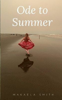 Makaela Smith - Ode to Summer, Häftad
