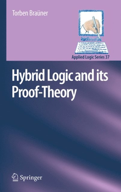 Torben Brauner - Hybrid Logic and its Proof-Theory, E-bok