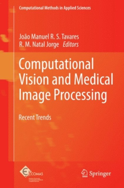 R. M. Natal Jorge, Joao Tavares - Computational Vision and Medical Image Processing, E-bok