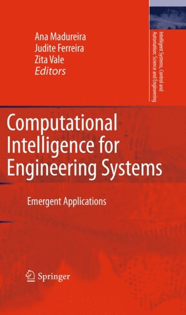 Zita Vale, Judite Ferreira, Ana Madureira - Computational Intelligence for Engineering Systems, E-bok