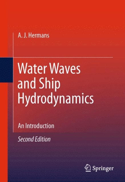 A.J. Hermans - Water Waves and Ship Hydrodynamics, E-bok