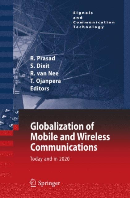 Tero Ojanpera, Richard van Nee, Sudhir Dixit, Ramjee Prasad - Globalization of Mobile and Wireless Communications, E-bok