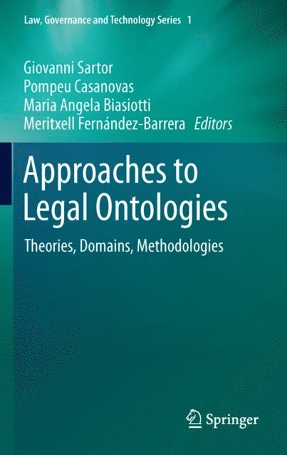 Meritxell Fernandez-Barrera, Mariangela Biasiotti, Pompeu Casanovas, Giovanni Sartor - Approaches to Legal Ontologies, E-bok