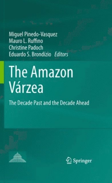 Eduardo S. Brondizio, Christine Padoch, Mauro L. Ruffino, Miguel Pinedo-Vasquez - Amazon Varzea, E-bok