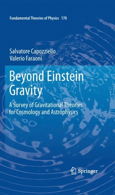 Valerio Faraoni, Salvatore Capozziello - Beyond Einstein Gravity, E-bok