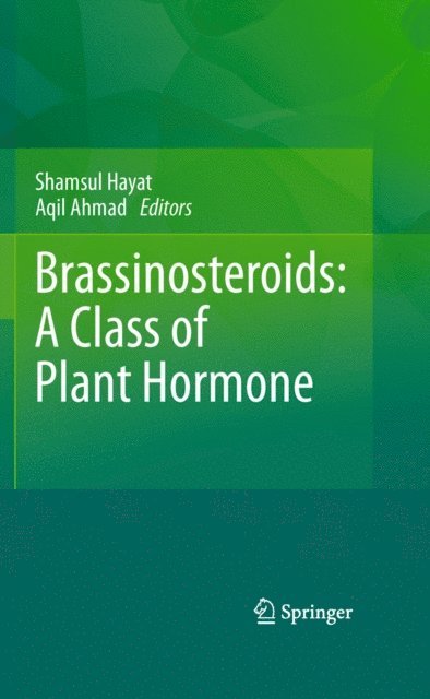 Aqil Ahmad, Shamsul Hayat - Brassinosteroids: A Class of Plant Hormone, E-bok