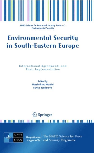 Slavko Bogdanovic, Massimiliano Montini - Environmental Security in South-Eastern Europe, E-bok