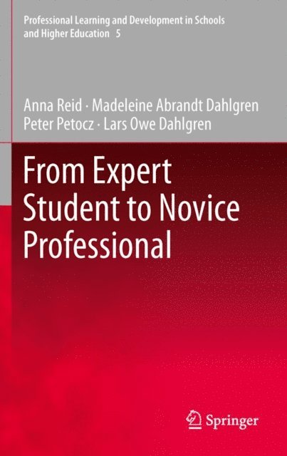 Peter Petocz, Lars Owe Dahlgren, Madeleine Abrandt Dahlgren, Anna Reid - From Expert Student to Novice Professional, E-bok