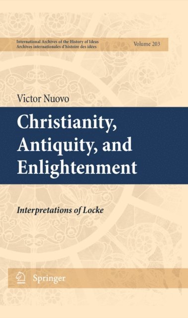 Victor Nuovo - Christianity, Antiquity, and Enlightenment, E-bok