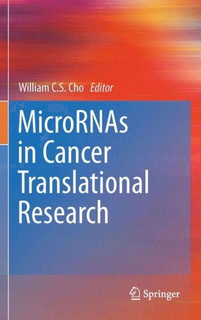 William C.S. Cho - MicroRNAs in Cancer Translational Research, E-bok