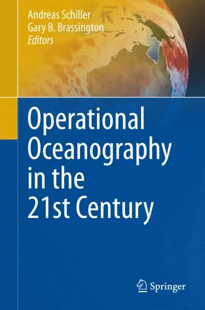 Gary B. Brassington, Andreas Schiller - Operational Oceanography in the 21st Century, E-bok. Tillgänglighet: Lägg i varukorg