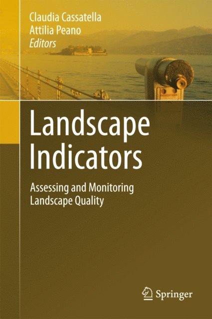 Attilia Peano, Claudia Cassatella - Landscape Indicators, E-bok