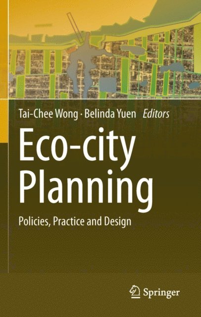 Belinda Yuen, Tai-Chee Wong - Eco-city Planning, E-bok
