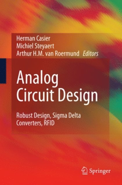 Arthur H.M. van Roermund, Michiel Steyaert, Herman Casier - Analog Circuit Design, E-bok