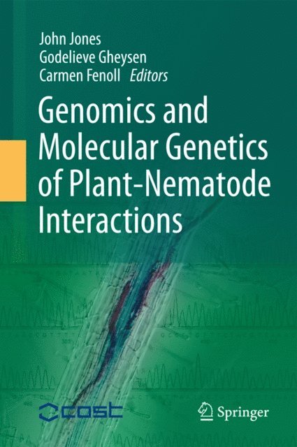 Carmen Fenoll, Godelieve Gheysen, John Jones - Genomics and Molecular Genetics of Plant-Nematode Interactions, E-bok. Tillgänglighet: Lägg i varukorg