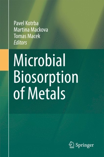 Tomas Macek, Martina Mackova, Pavel Kotrba - Microbial Biosorption of Metals, E-bok