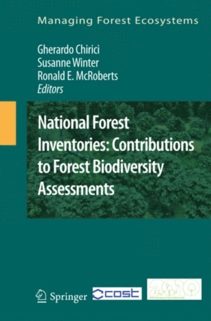 Ronald E. McRoberts, Susanne Winter, Gherardo Chirici - National Forest Inventories: Contributions to Forest Biodiversity Assessments, E-bok