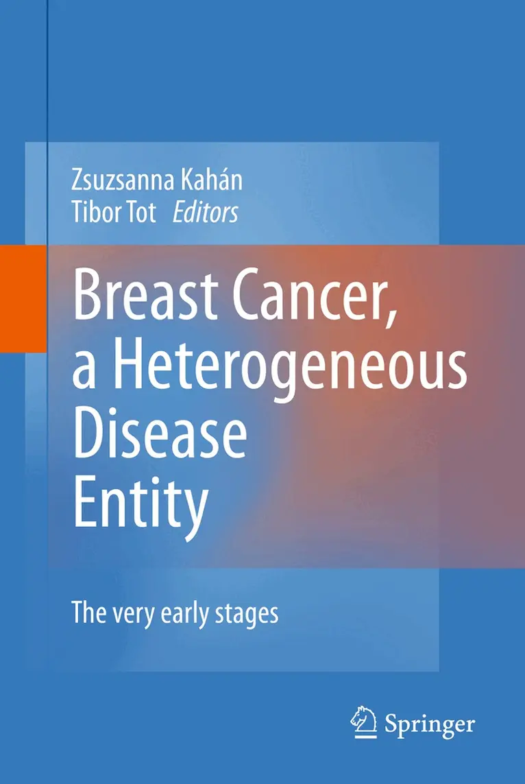 Zsuzsanna Kahán, Tibor Tot - Breast Cancer, a Heterogeneous Disease Entity, Inbunden. Tillgänglighet: Lägg i varukorg