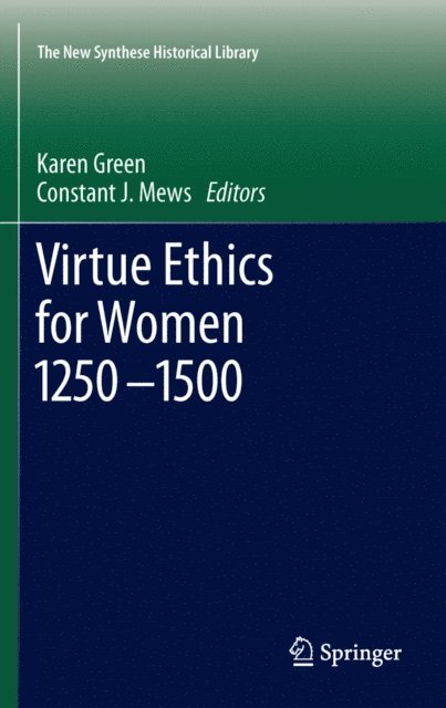 Constant Mews, Karen Green - Virtue Ethics for Women 1250-1500, E-bok