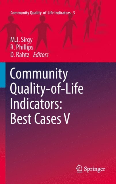 Don Rahtz, Rhonda Phillips, M. Joseph Sirgy - Community Quality-of-Life Indicators: Best Cases V, E-bok