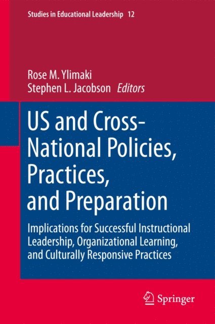 Stephen L. Jacobson, Rose M. Ylimaki - US and Cross-National Policies, Practices, and Preparation, E-bok