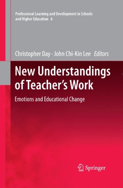 John Chi-Kin Lee, Christopher Day - New Understandings of Teacher's Work, E-bok