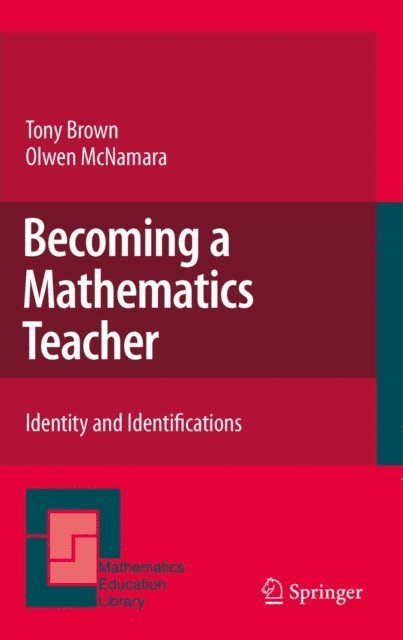 Olwen McNamara, Tony Brown - Becoming a Mathematics Teacher, E-bok