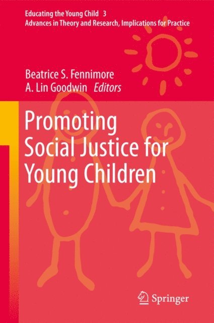 A. Lin Goodwin, Beatrice S. Fennimore - Promoting Social Justice for Young Children, E-bok