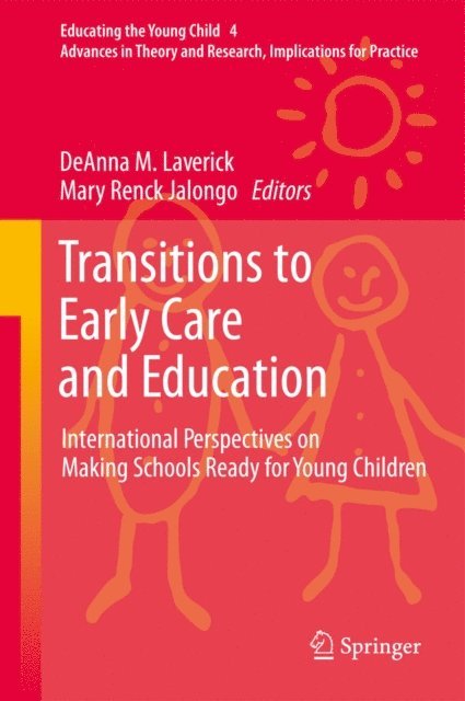 Mary Renck Jalongo, DeAnna M. Laverick - Transitions to Early Care and Education, E-bok