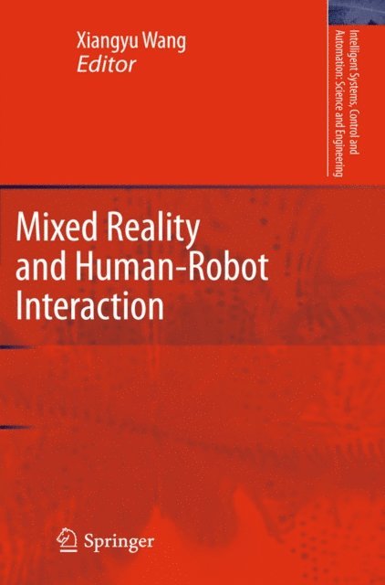 Xiangyu Wang - Mixed Reality and Human-Robot Interaction, E-bok