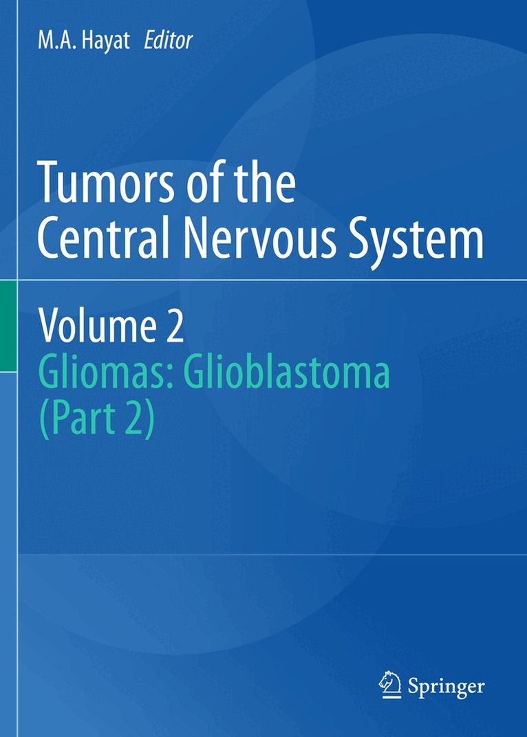 M.A. Hayat - Tumors of the Central Nervous System, Volume 2, Inbunden. Tillgänglighet: Lägg i varukorg