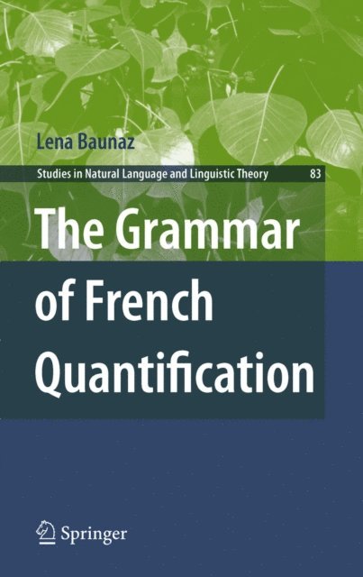 Lena Baunaz - Grammar of French Quantification, E-bok