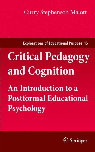 Curry Stephenson Malott - Critical Pedagogy and Cognition, E-bok
